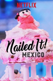 watch Nailed It! Mexico free online