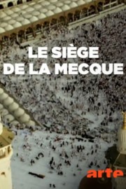 watch The Siege of Mecca free online