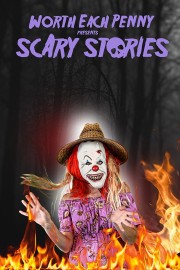 watch Worth Each Penny Presents Scary Stories free online