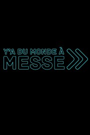 watch Y'a du monde à messe free online