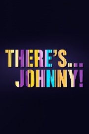 watch There's... Johnny! free online