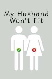 watch My Husband Won't Fit free online