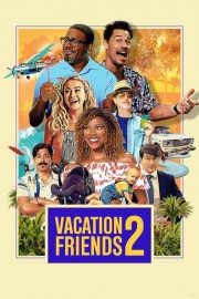 watch Vacation Friends 2 free online