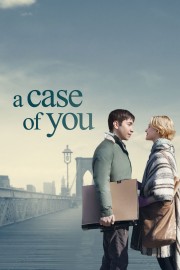 watch A Case of You free online