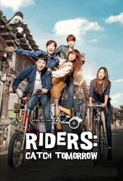 watch Riders: Catch Tomorrow free online