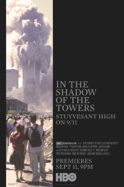 watch In the Shadow of the Towers: Stuyvesant High On 9/11 free online