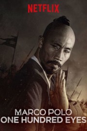 watch Marco Polo: One Hundred Eyes free online