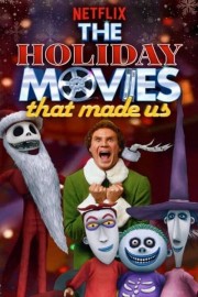 watch The Holiday Movies That Made Us free online