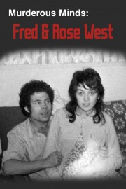 watch Murderous Minds: Fred & Rose West free online