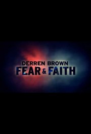 watch Derren Brown: Fear and Faith free online