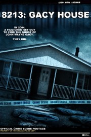 watch 8213: Gacy House free online