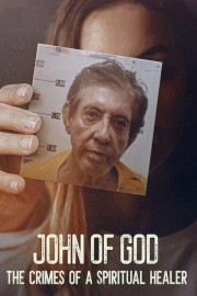 watch John of God: The Crimes of a Spiritual Healer free online