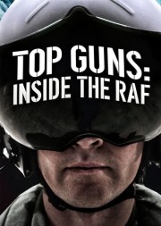 watch Top Guns: Inside the RAF free online