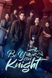 watch Be Your Knight free online