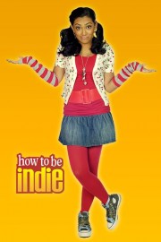 watch How to Be Indie free online