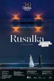 watch Dvořák: Rusalka free online