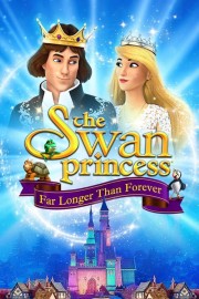 watch The Swan Princess: Far Longer Than Forever free online