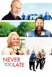 watch Never Too Late free online