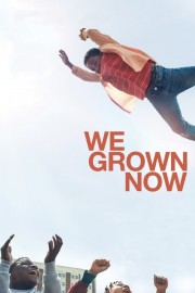 watch We Grown Now free online