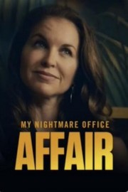 watch My Nightmare Office Affair free online