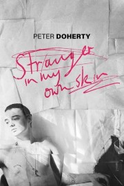 watch Peter Doherty: Stranger In My Own Skin free online