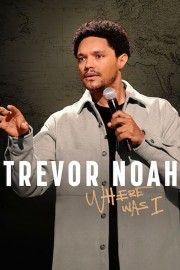 watch Trevor Noah: Where Was I free online