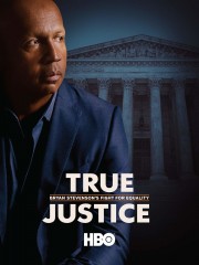 watch True Justice: Bryan Stevenson's Fight for Equality free online