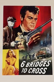 watch Six Bridges to Cross free online