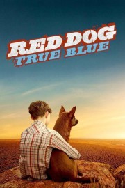 watch Red Dog: True Blue free online