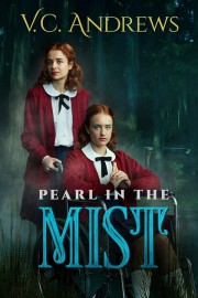 watch V.C. Andrews' Pearl in the Mist free online