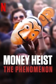 watch Money Heist: The Phenomenon free online