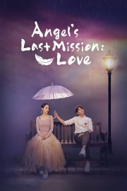 watch Angel's Last Mission: Love free online