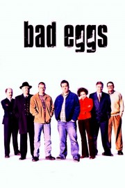 watch Bad Eggs free online