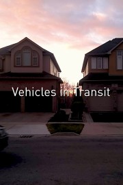 watch Vehicles in Transit free online