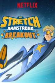 watch Stretch Armstrong: The Breakout free online