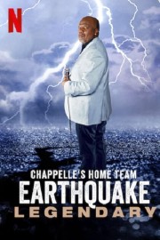watch Chappelle's Home Team - Earthquake: Legendary free online