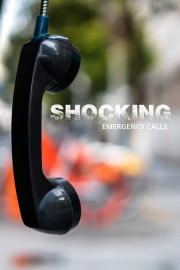 watch Shocking Emergency Calls free online