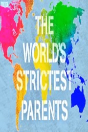 watch The World's Strictest Parents free online