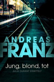 watch Jung, blond, tot - Julia Durant ermittelt free online