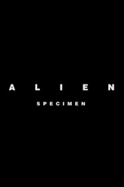 watch Alien: Specimen free online