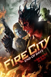 watch Fire City: End of Days free online