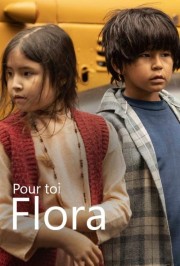 watch Pour toi Flora free online