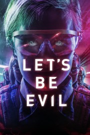 watch Let's Be Evil free online