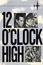 watch Twelve O'Clock High free online