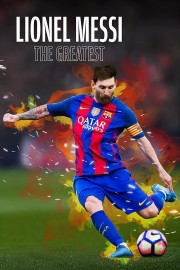 watch Lionel Messi The Greatest free online