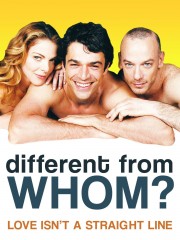 watch Different from Whom? free online