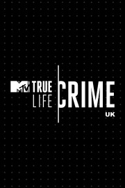 watch True Life Crime: UK free online