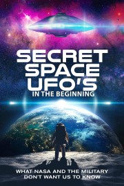 watch Secret Space UFOs - In the Beginning - Part 1 free online