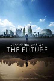 watch A Brief History of the Future free online