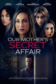 watch Our Mother's Secret Affair free online